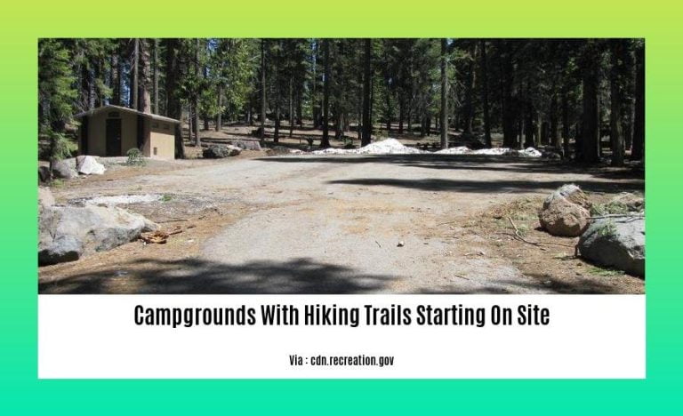 Campgrounds With Hiking Trails Starting On-Site: Unveiling Nature's ...