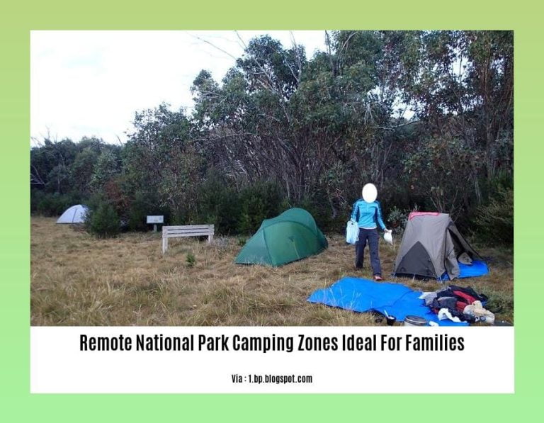 Ultimate Guide to Remote National Park Camping Zones Ideal for Families ...